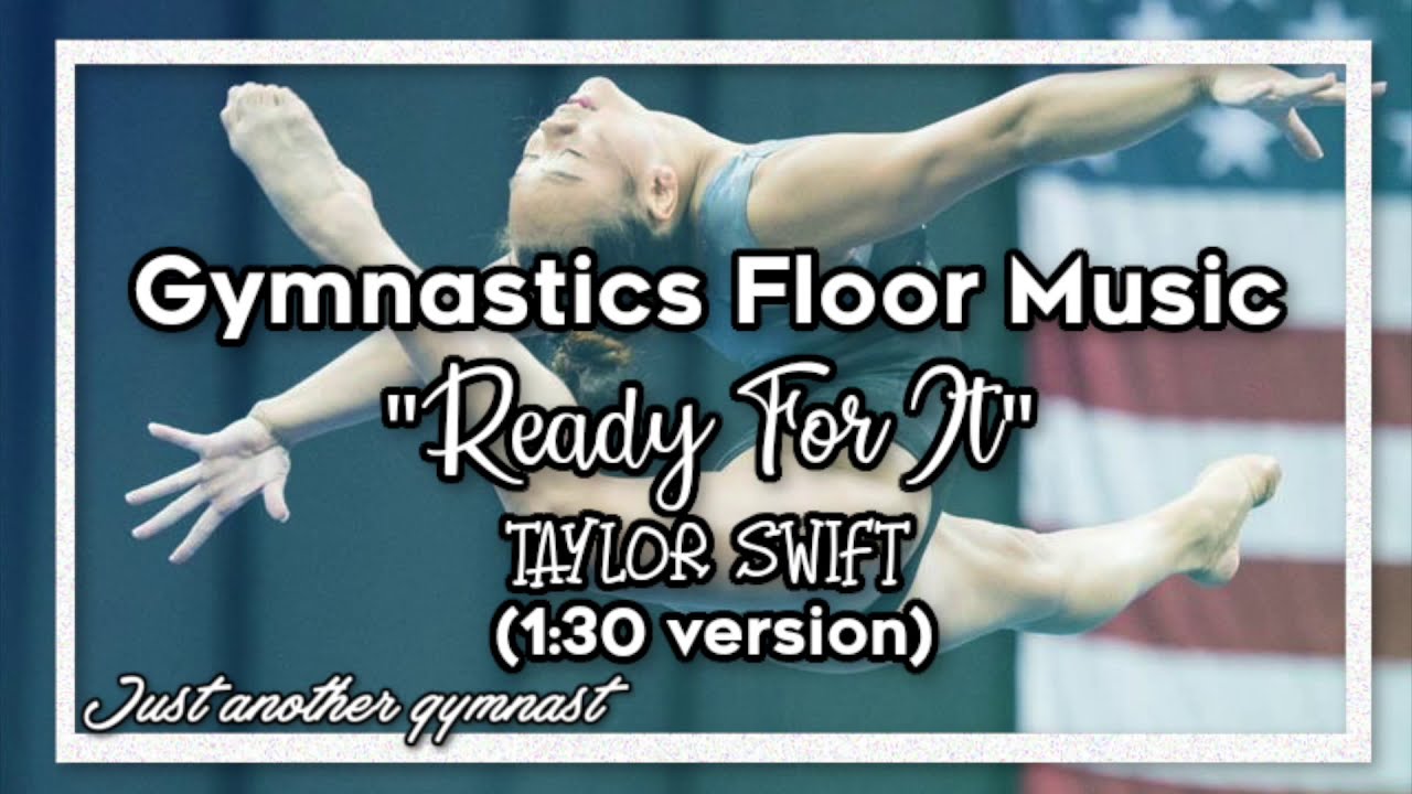 Gymnastics Floor Music "Ready For It" Taylor Swift (130 version
