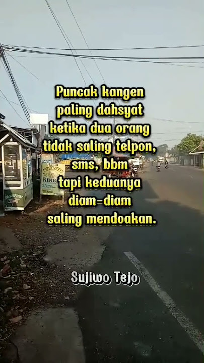 Kata Sujiwo Tejo I Puncak Kangen Paling Dahsyat Ketika Dua Orang Saling Mendoakan