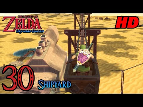Zelda Skyward Sword HD 60FPS 100% Walkthrough - Part 30 - Shipyard | Moldarach