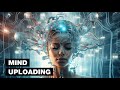 The insane future of mind uploading documentary