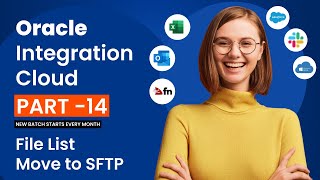Part 14 - Oracle Integration Cloud - File List Move to SFTP