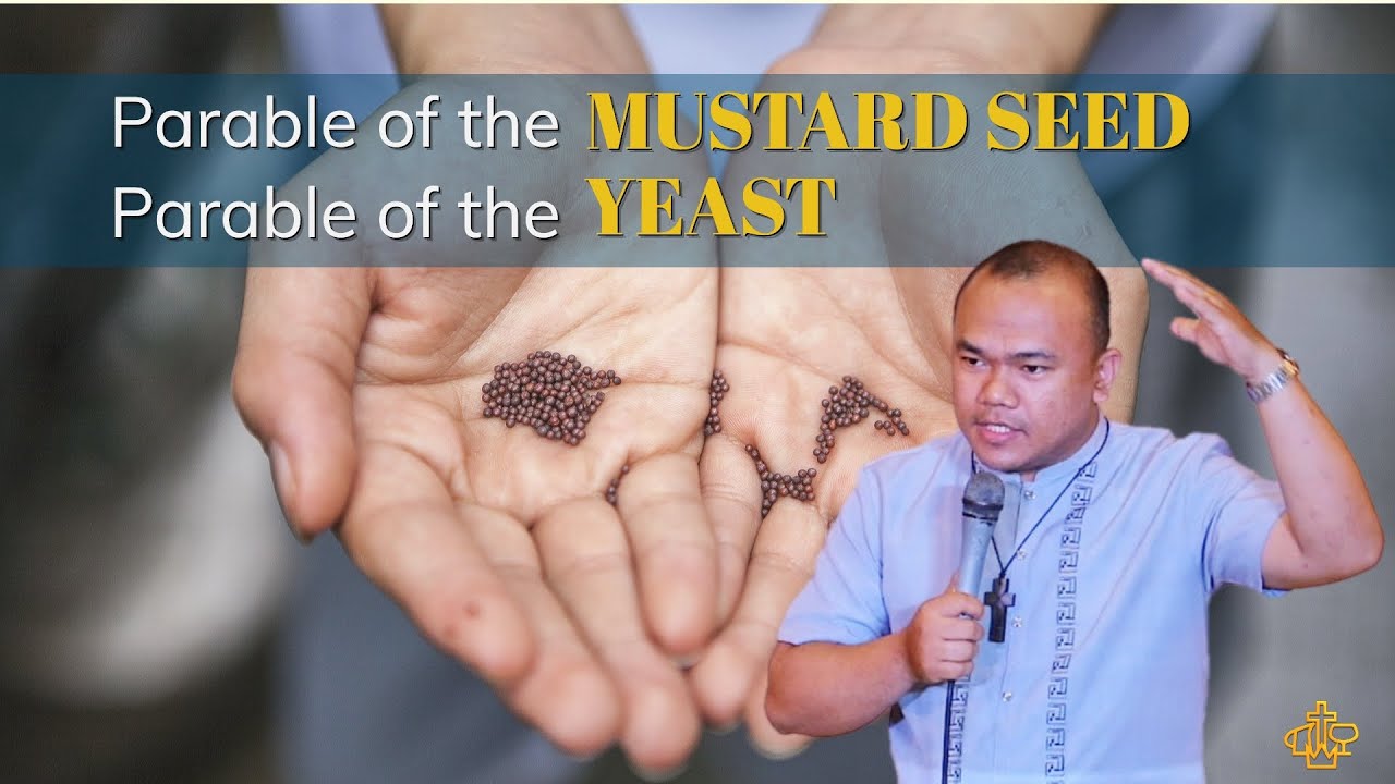 Parable of the Mustard Seed and Yeast by Rev. Arthur Joseph - YouTube