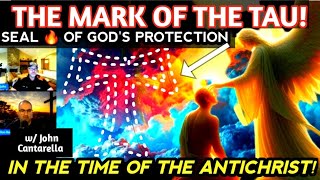 God's Seal of Protection in the Time of the Antichrist! The Mark of the Tau!