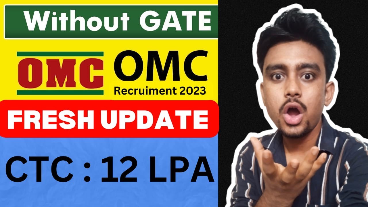 OMC RECRUITMENT 2023 CTC 12 LPA BUMPER VACANCIES FRESH JOB
