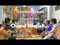 Chand sifarish  fanaa  jamming  candid fusion band  music bollywood  love song