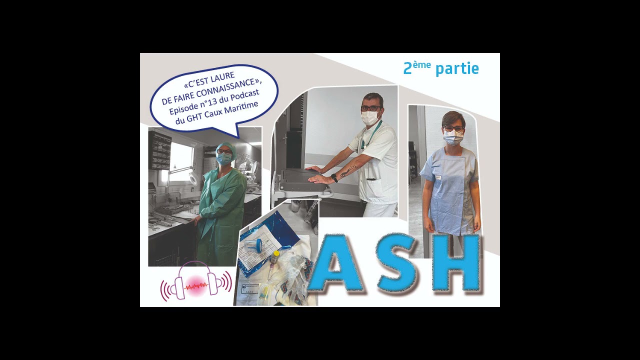 C'est Laure de faire connaissance - Épisode 13 - les ASH - 2ème partie