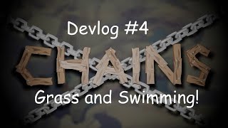 Chains - Devlog #4 : Swimming and Grass!