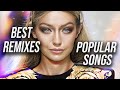Best Remixes Of Popular Songs 2022 | New Charts Music Mix