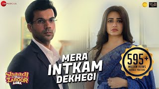 Mera Intkam Dekhegi | Shaadi Mein Zaroor Aana | Rajkummar R, Kriti K | Krishna Beuraa |Anand R Anand