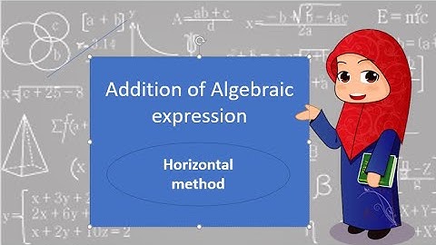 Addition of Algebraic Expressions - Horizontal method