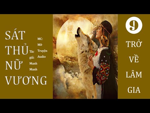 Video Tập 9: Sát thủ nữ vương I Trở về Lâm gia. - youtube
