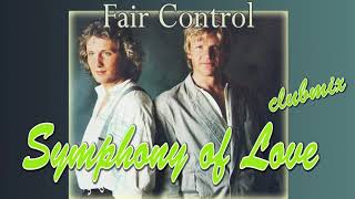 Fair Control - Symphony of Love  , Clubmix