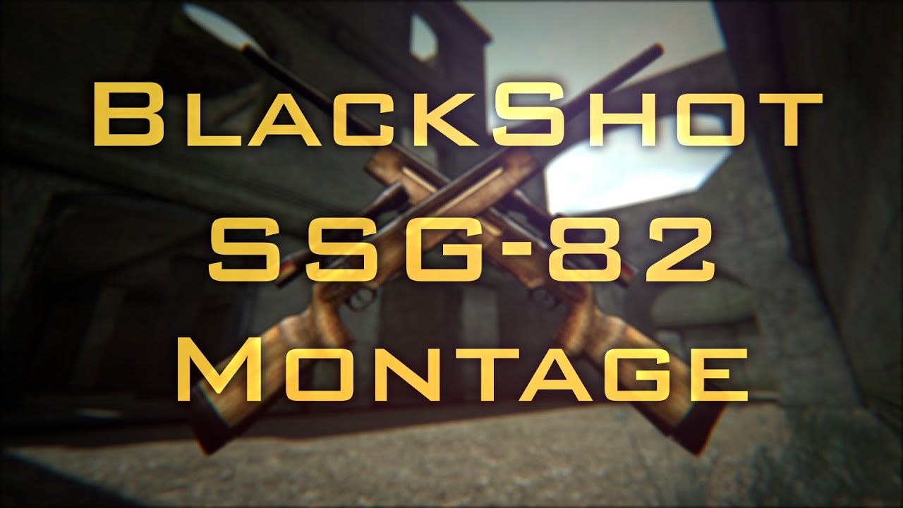 BlackShot SSG-82 Montage By EventSniper