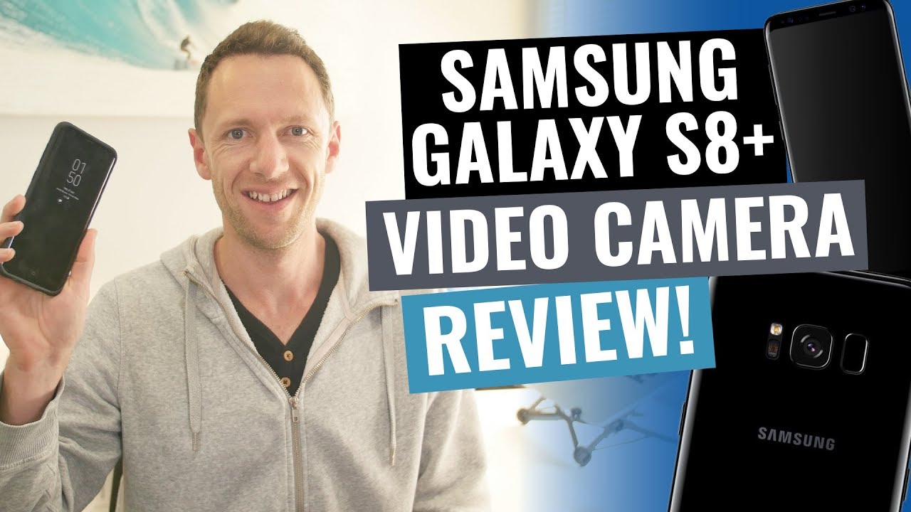 Samsung Galaxy S8 Plus VIDEO CAMERA Review! YouTube