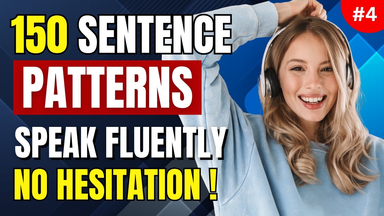Common Spoken Patterns SENTENCE PATTERNS FOR SPOKEN ENGLISH: Practice These English Patterns ...