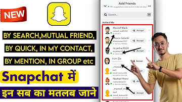 What does mean By Quick Add | By Search | By Mention | In Contact | Snapchat Added Me Back Means