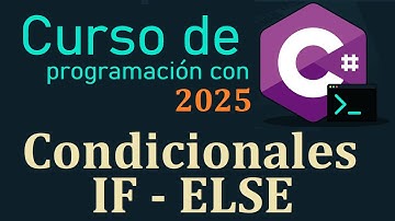 CURSO DE C# DESDE CERO 2025 | CONDICIONALES - IF, ELSE video(15)