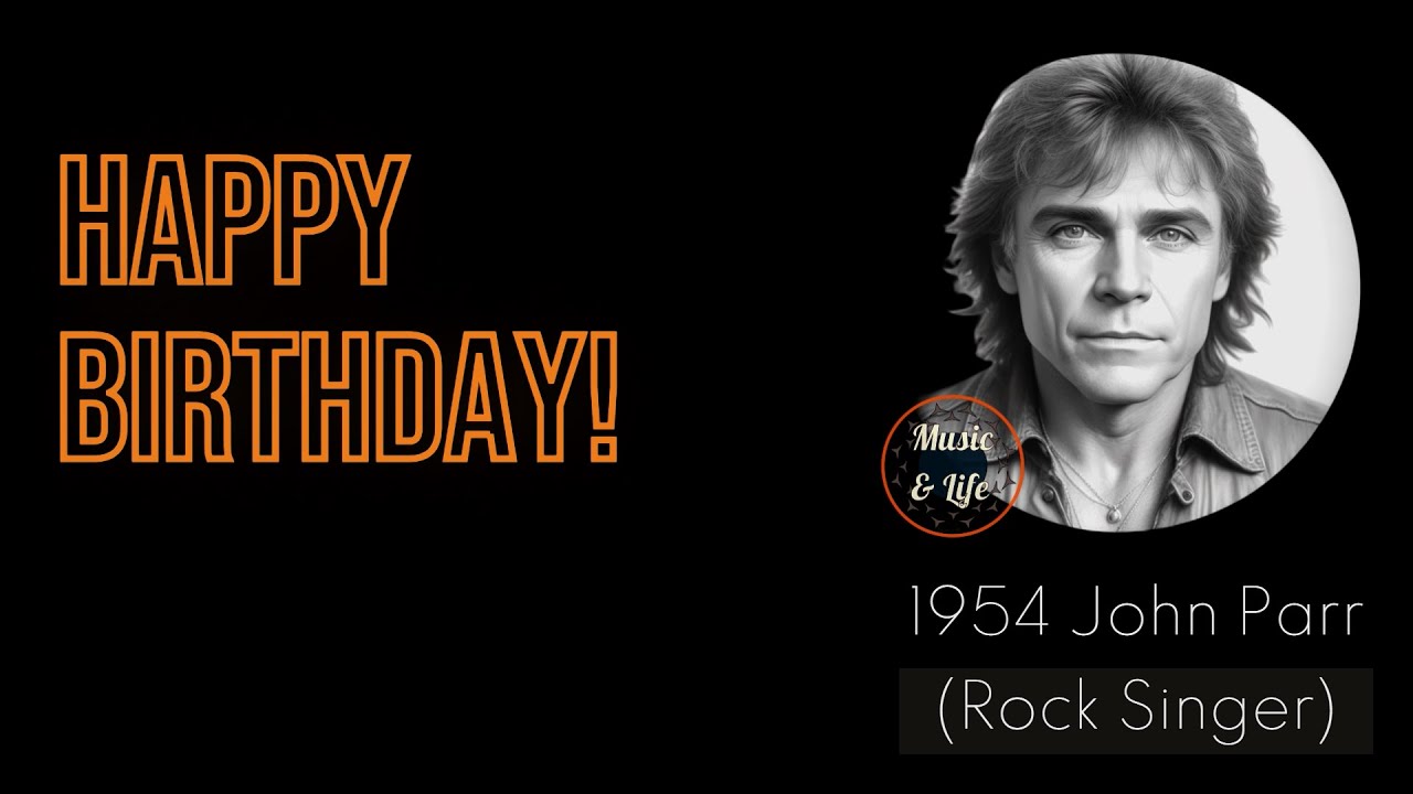 JOHN PARR Born on Nov 18 I 📽️🎶
