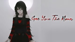 Nightcore - Get You The Moon (Lyrics)