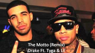 Drake- The Motto (Remix) Ft. Tyga & Lil Wayne