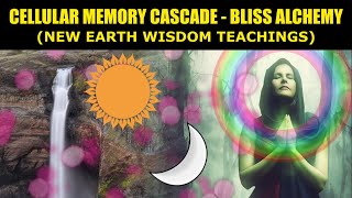 Cellular Memory Cascade - Bliss Alchemy (New Earth Wisdom Teachings) by Magenta Pixie 15,653 views 7 months ago 21 minutes