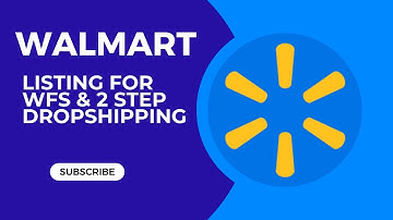 How to list products on Walmart for 2 Step Drop shipping and WFS