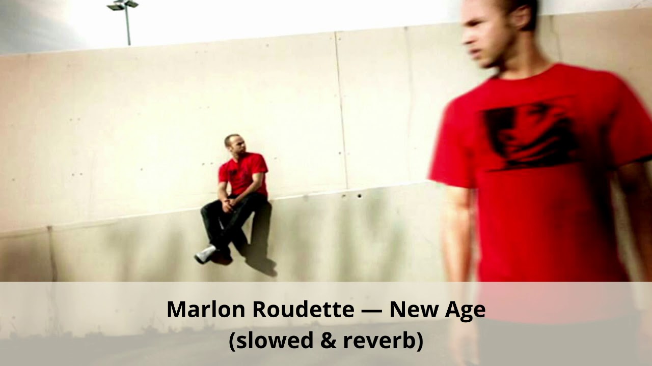 Marlon Roudette — New Age (slowed & reverb)