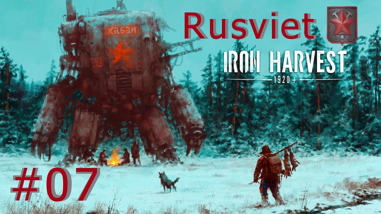 Iron Harvest 1920 07 Rusviet Janku vyprávěj YouTube