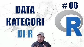 Membuat Data Kategori di R #06 - Data Science Masterclass Menggunakan R