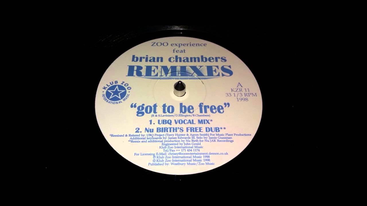 Zoo Experience Feat. Brian Chambers - Got To Be Free (UBQ Vocal Mix)