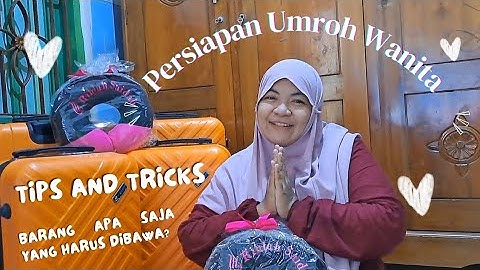 PERSIAPAN UMROH WANITA || BARANG YANG WAJIB DIBAWA 🕋