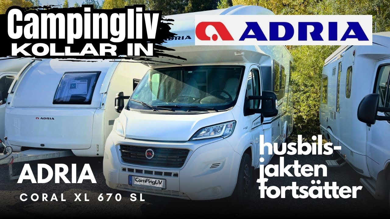 Vi kollar in Adria Coral XL 670 SL