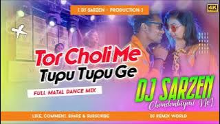 Dj SarZen Personal Song Tor Choli Me Tupu Tupu Ge Dj SarZen Production