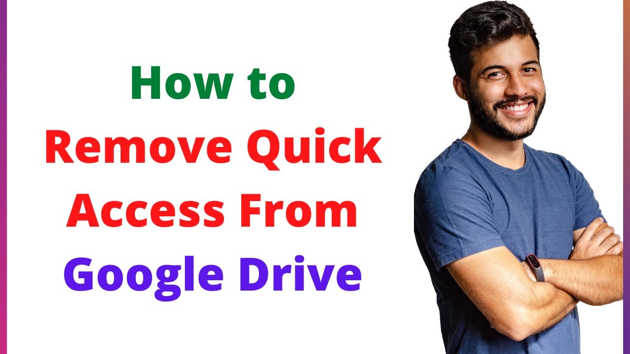 how to turn off quick access google drive how to turn off quick access google drive
