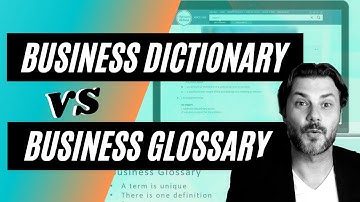 What is the Difference Between a Business Dictionary and a Business Glossary?
