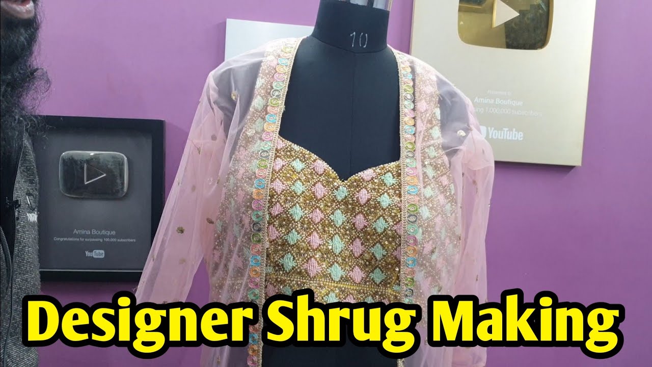 Shrug Design Cutting and Stitching | Designer Shrug | Zara Boutique