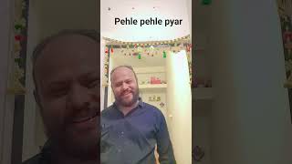 ##pehle pehle pyar ka##🌌🌄