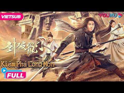 Video [VIETSUB] Kiếm Phá Long Môn - Sword Breaks The... - youtube