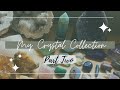 ✨Part 2 of my Crystal Collection Tour! ✨| dozens of stones in a rainbow of colors 🌈 2022 collection