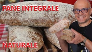 Pane Integrale Naturale Bio Ricetta Pane Integrale Naturale Biologico
