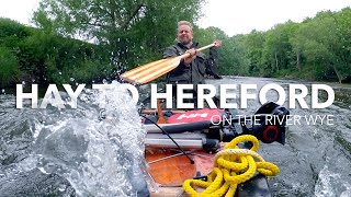 Hay to Hereford on the river Wye, 30 mile 3 day canoe trip