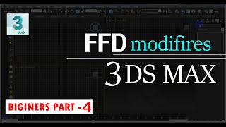 FFD modifires in autodesk 3ds max. Biginers part-4.