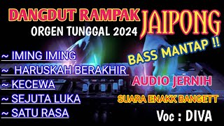 DANGDUT RAMPAK JAIPONG||ORGEN TUNGGAL,IMING IMING,HARUSKAH BERAHIR, KECEWA,SUARA MERDU, AUDIO JERNIH