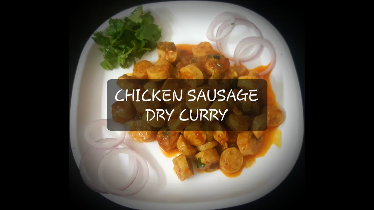 CHICKEN SAUSAGE DRY CURRY / CHICKEN FRANKS YouTube