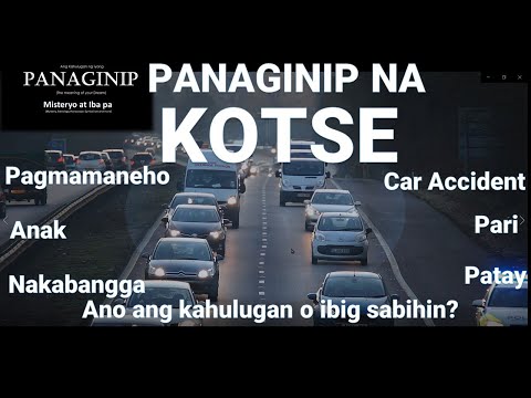 Video: Ano ang ibig sabihin kung nanaginip ka ng isang aksidente sa sasakyan?