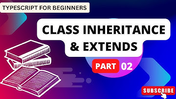 Understanding class inheritance and extends in typescript part-2 | Typescript for beginners in hindi