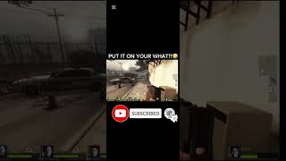 PUT IT ON YOUR WHAT!? #funnyhorror #funny #subscribe #left4dead2 #left4dead #funnyshort