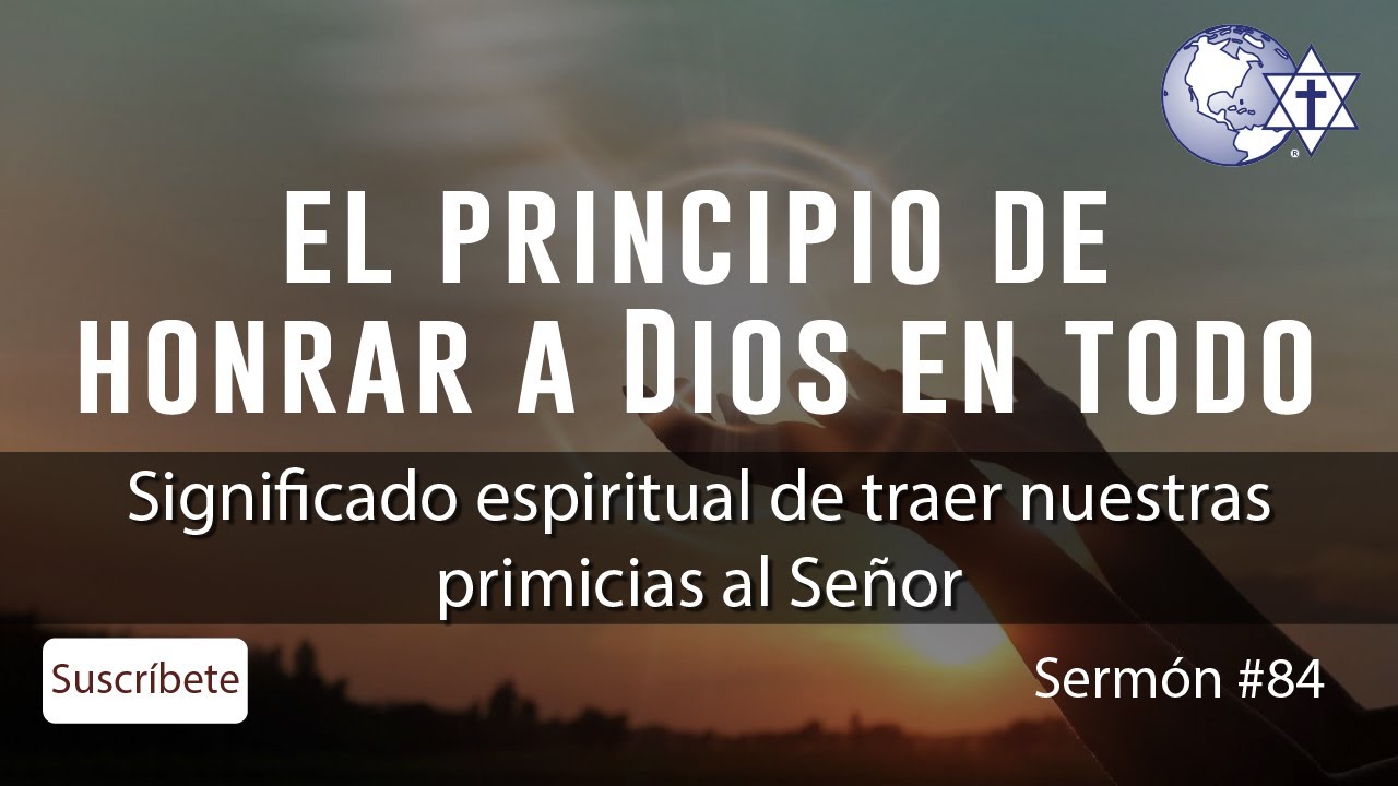 Significado espiritual de traer nuestras primicias al Señor, #84 02-feb-2020
