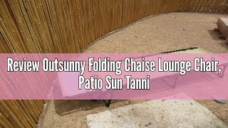 Review Outsunny Folding Chaise Lounge Chair, Patio Sun Tanning Chair, Outdoor Chaise Lounger with 4-