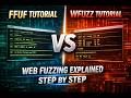 FFUF Tutorial vs WFUZZ Tutorial | Web Fuzzing Explained Step by Step